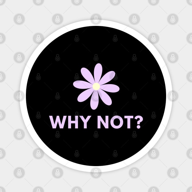 Why Not Magnet by BlackMeme94